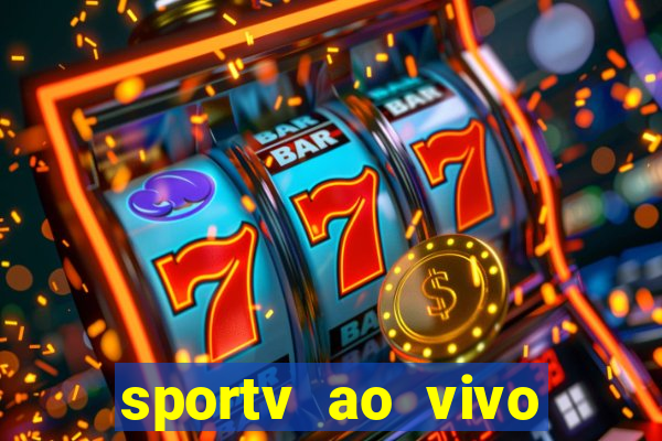 sportv ao vivo multi multicanal